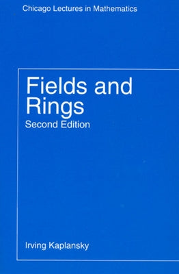Fields and Rings by Kaplansky, Irving