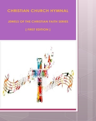 Christian Church Hymnal by Moffett, M. Sr. Steve Joel