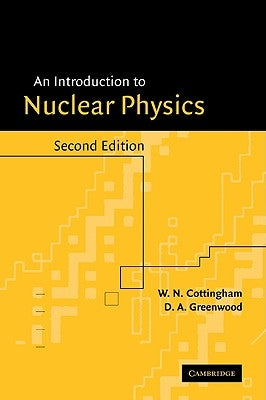 An Introduction to Nuclear Physics by Cottingham, W. N.
