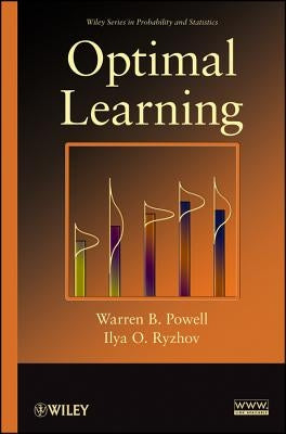 Optimal Learning by Powell, Warren B.