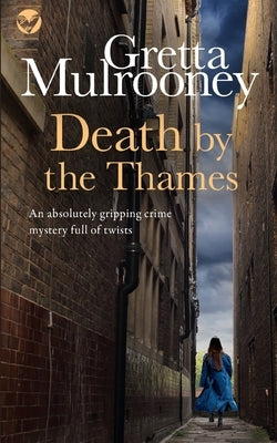 DEATH BY THE THAMES an absolutely gripping crime mystery full of twists by Mulrooney, Gretta