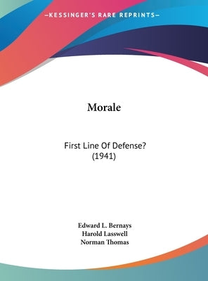 Morale: First Line of Defense? (1941) by Bernays, Edward L.