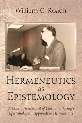 Hermeneutics as Epistemology by Roach, William C.