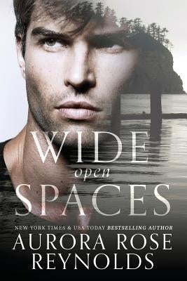 Wide Open Spaces by Reynolds, Aurora Rose