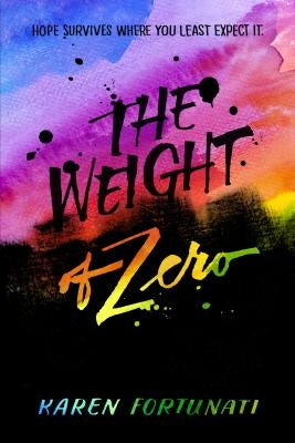 The Weight of Zero by Fortunati, Karen