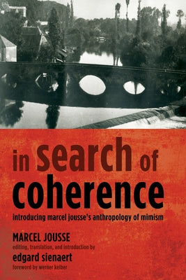 In Search of Coherence by Jousse, Marcel