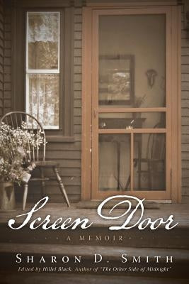 Screen Door: A Memoir by Smith, Sharon D.