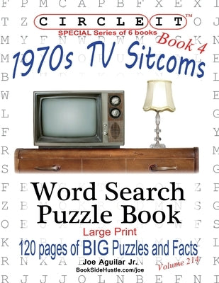 Circle It, 1970s Sitcoms Facts, Book 4, Word Search, Puzzle Book by Lowry Global Media LLC