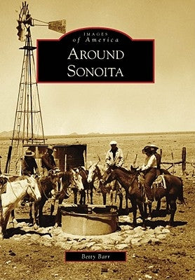 Around Sonoita by Barr, Betty
