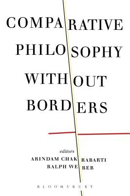 Comparative Philosophy Without Borders by Chakrabarti, Arindam