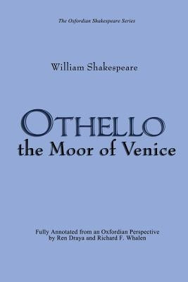 Othello: the Moor of Venice: (Oxfordian Shakespeare Series) by Whalen, Richard F.