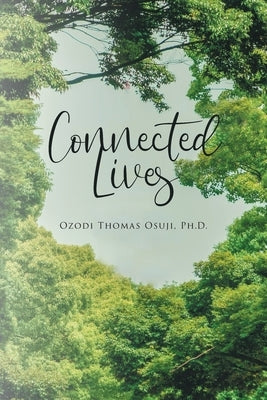 Connected Lives by Ozodi Thomas Osuji
