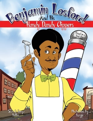 Benjamin Losford and His Handy Dandy Clippers by Hollins, Sean