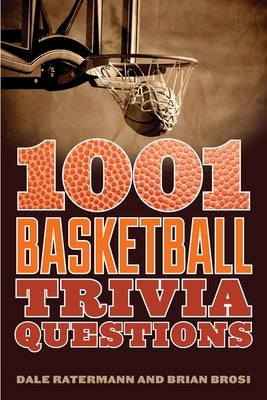 1001 Basketball Trivia Questions by Ratermann, Dale