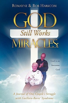 God Still Works Miracles by Harkcom, Romayne