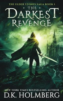 The Darkest Revenge by Holmberg, D. K.