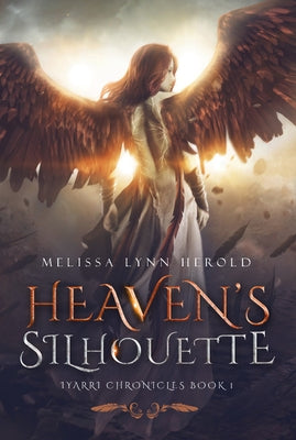 Heaven's Silhouette by Herold, Melissa Lynn