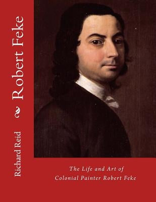 Robert Feke by Reid, Richard