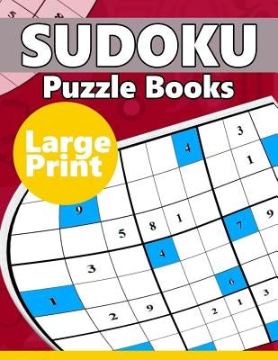 Sudoku Puzzle Books LARGE Print: The Huge Book of Hard Sudoku Challenging Puzzles by Puzzles Team