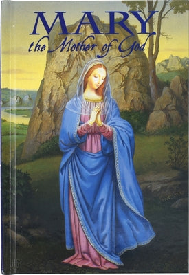 Mary the Mother of God by Hoagland, Victor