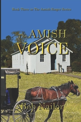 The Amish Voice by Nailor, Bob
