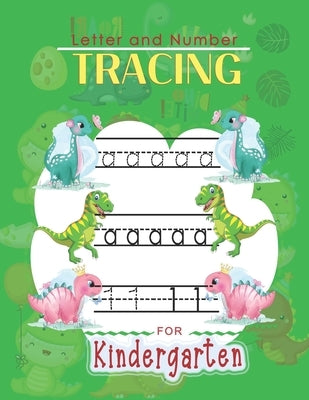 Letter and Number Tracing For Kindergarten: Learn to Print Dinosaur Workbook For Kids by Books, Handwriting