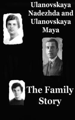 The Family Story by Ulanovskaya, Maya