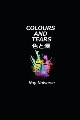 Colours and tears by Universe, Nay