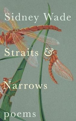 Straits & Narrows by Wade, Sidney