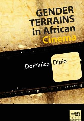 Gender Terrains in African Cinema by Dipio, Dominica