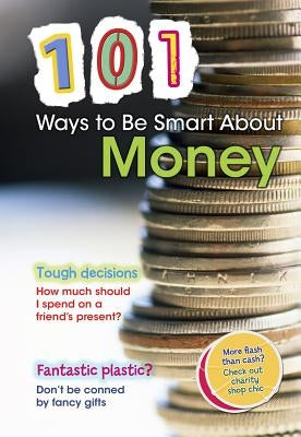 101 Ways to Be Smart about Money by Vickers, Rebecca