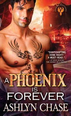 A Phoenix Is Forever by Chase, Ashlyn