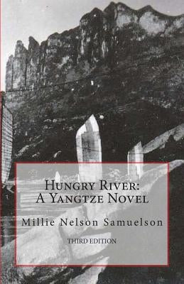 Hungry River: A Yangtze Novel by Nelson, A. Fred