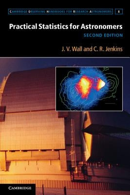Practical Statistics for Astronomers by Wall, J. V.
