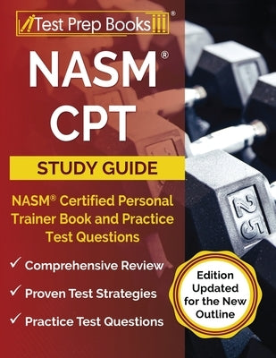 NASM CPT Study Guide: NASM Certified Personal Trainer Book and Practice Test Questions [Edition Updated for the New Outline] by Rueda, Joshua