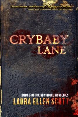 Crybaby Lane: The New Royal Mysteries Book 2 by Scott, Laura Ellen