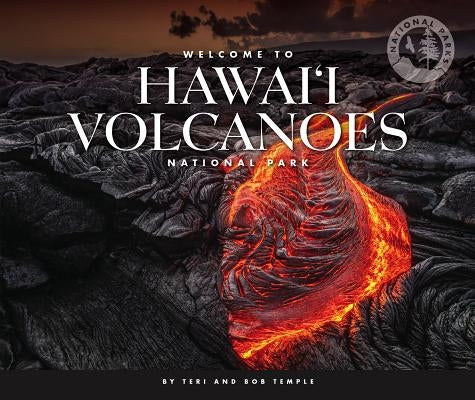 Welcome to Hawai'i Volcanoes National Park by Temple, Teri