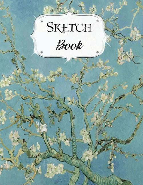 Sketch Book: Van Gogh Sketchbook Scetchpad for Drawing or Doodling Notebook Pad for Creative Artists Almond Blossoms by Artist Series, Avenue J.