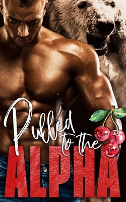 Pulled to the Alpha by Turner, Olivia T.