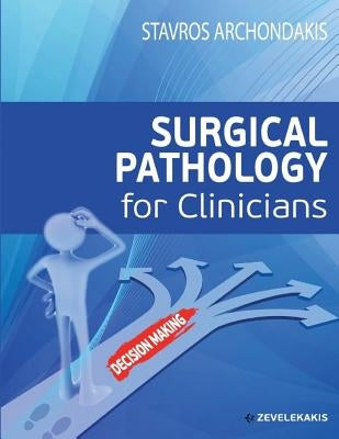 Surgical Pathology for Clinicians by Oustambasidou, Ourania