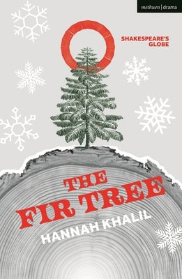 The Fir Tree by Khalil, Hannah