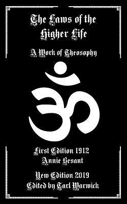 The Laws of the Higher Life: A Work of Theosophy by Warwick, Tarl