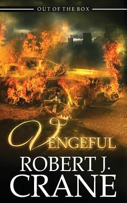 Vengeful by Crane, Robert J.