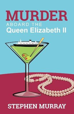 Murder Aboard the Queen Elizabeth II by Murray, Stephen