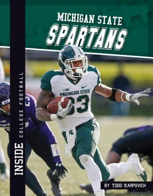 Michigan State Spartans by Karpovich, Todd
