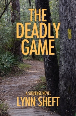 The Deadly Game: A Suspense Novel by Sheft, Lynn