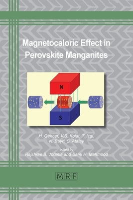 Magnetocaloric Effect in Perovskite Manganites by Gencer, H.