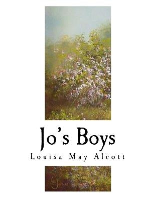 Jo's Boys: How They Turned Out by Alcott, Louisa May