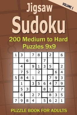 Jigsaw Sudoku Puzzle Book for Adults: 200 Medium to Hard Puzzles 9x9 (Volume 1) by Gurin, Alena