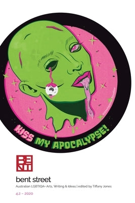 Bent Street 4.2: Kiss My Apocalypse! by Jones, Tiffany